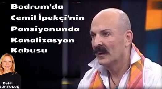 Bodrum’da Cemil İpekçi’nin Pansiyonunda Kanalizasyon Kabusu